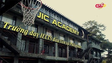 JIC ACADEMY | TRƯỜNG ANH NGỮ DẠY IELTS ĐẦU TIÊN TẠI PHILIPPINES | DU HỌC TIẾNG ANH PHILIPPINES