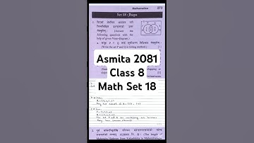 Class 8 Math Set 18 Asmita Publication 2081 | Class 8 Math Model Question 2081 #ble2081