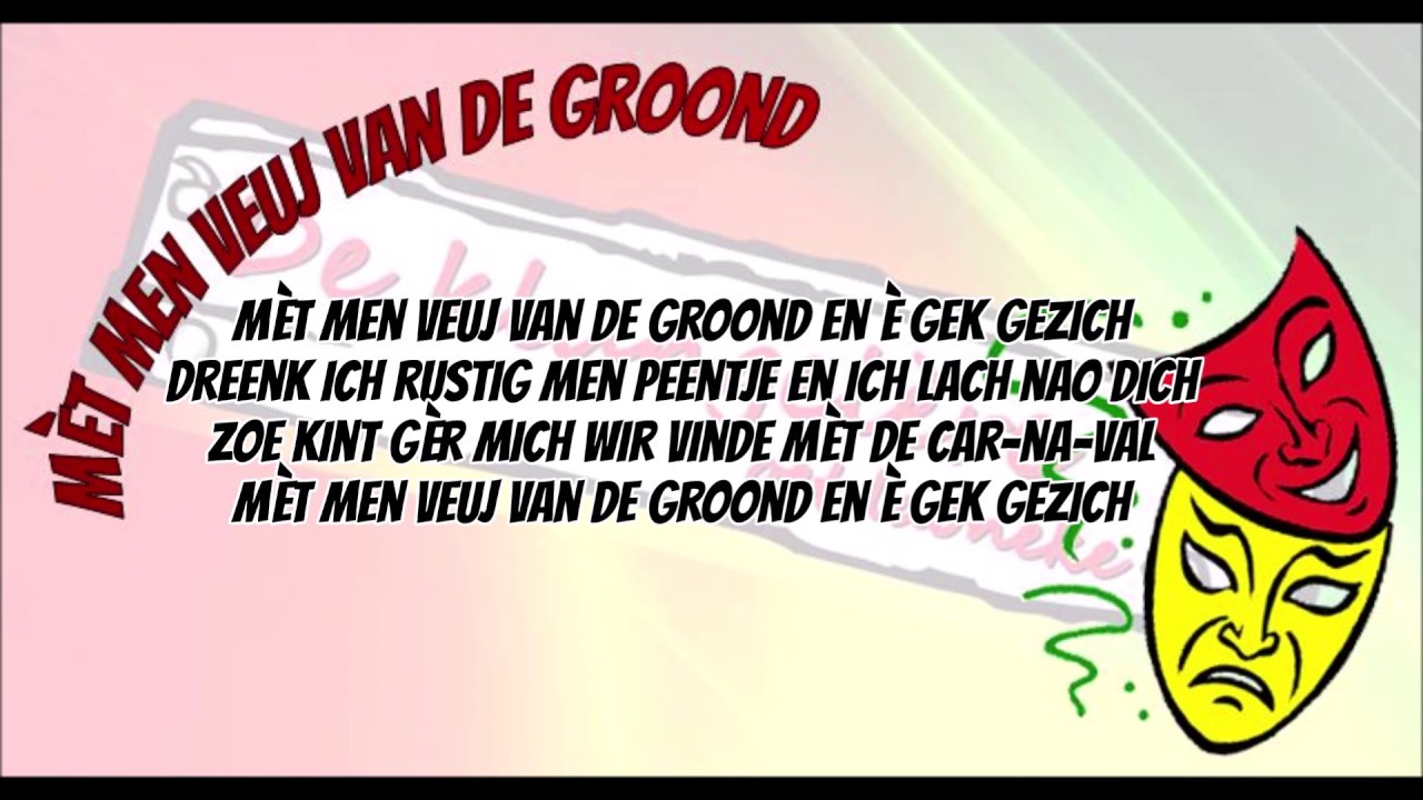 De Klungelere Met Men Veuj Van De Groond Youtube