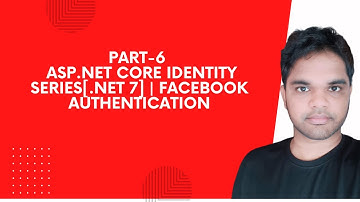 Part-6 | Asp.Net Core Identity Series[.NET 7] | Facebook Authentication