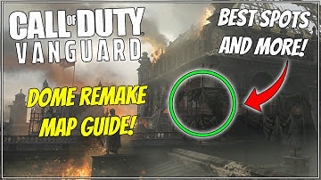 Dome Map Guide - Tips & Tricks, Sight Lines, Best Spots and More! (Vanguard Map Guide)