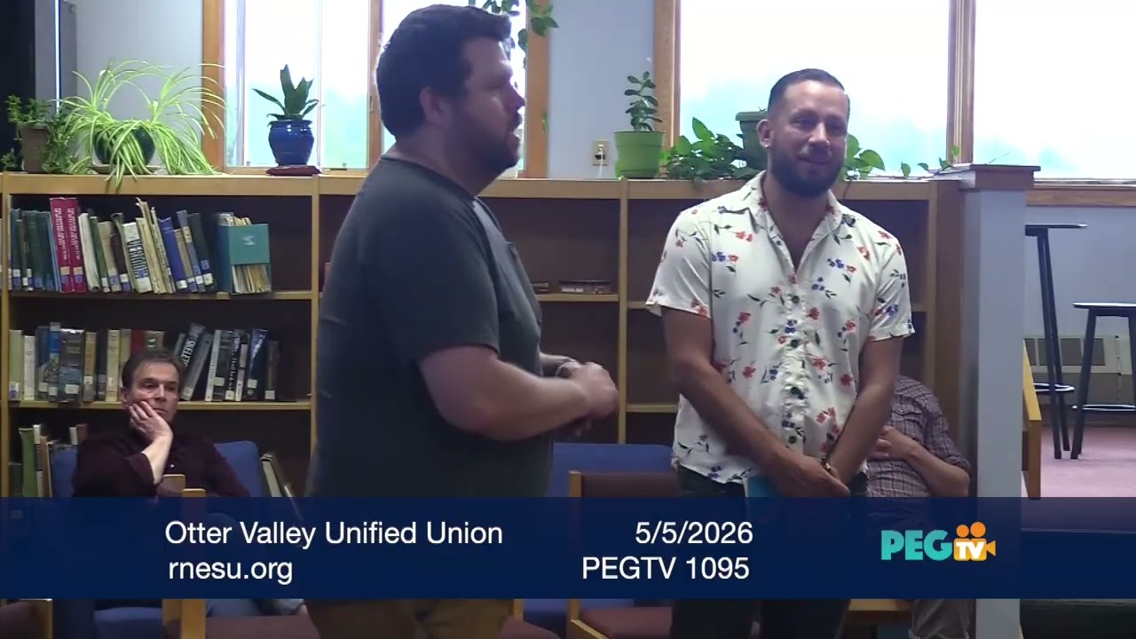 PUBLIC NOTICE

OF SCHOOL BOARD MEETING
OTTER VALLEY UNIFIED UNION SCHOOL BOARD

Tuesday, May 5, 2026
OVUHS Library
Virtual Option Available
6:00 PM

All School Board meeting information, including a link to participate remotely, can be found online at

https://www.rnesu.org/page/district-information-school-boards

SCHOOL BOARD AGENDA
I. 6:00 p.m. Call the Meeting to Order
● Review and Accept Agenda

II. 6:02 p.m. Communications with Parents/Citizens/Staff (Policy 4.2)

Thank you for coming to speak to the Board. We appreciate your time and are interested in hearing
your questions and thoughts. Before you begin, please state your name and the particular agenda item
or topic to which you’d like to speak. After you have finished, the Board may ask clarifying questions
and the Superintendent or Board Chair may of er helpful resources about your topic, but the Board will
not discuss any topics other than those listed on the published agenda. If there is an issue that the Board
should act on that is not on the published agenda, the Superintendent may be directed to bring it to the
Board for future discussion through the agenda planning process. In order to permit fair and orderly
expression of comment, speaking time may be limited per individual due to the volume of speakers (but
no less than two minutes per individual). The Board Chair may rule any speaker out of order for
inappropriate statements. Comments may also be shared with the Board using the Reach Out button on
each school and district website.
● April 2026 Reach Out! - Report
● Board “Reach Out” Communications

III. 6:05 p.m. Consent Agenda (Policy 4.3)

Items that the Board has previously delegated to the Superintendent, but that an external authority
requires the Board to “approve.” The entire Consent Agenda is adopted by one motion, without
discussion. However, any item can be removed from the Consent Agenda for discussion, following
the Board’s policy.
A. Minutes
B. Orders
C. Monthly Financials
D. Personnel Changes
E. Bids per Title 16 § 559
IV. 6:10 p.m. Global Ends Monitoring (Policy 1.0)

● Presentations:
○ Snapshot Review (postponed from 04/28/2026)
○ Interim Report: 1.1 Academic Proficiency

V. 6:30 p.m. Board Professional Development (Policy 4.7)
● Available Trainings and Conferences:
○ 2025-2026 Policy Governance Virtual Forums
Thursday, May 28 at 6:00 PM - Link to Participate on RNESU Calendar

VI. 6:35 p.m. Executive Limitations Monitoring Report (Policy 2.0)

● Monitoring Report: 2.10 Safety
VII. Board Management Delegation (Policy 3.0)

No items identified by the Board for discussion at this time.

VIII. 6:45 p.m. Governance Process (Policy 4.0)
● Governing Style (4.1.6)
The board will monitor and discuss the board’s process and performance on a regular basis.
Self-monitoring will include comparison of board activity and discipline to policies in the
Governance Process and Board-Management Delegation categories.
○ Monitoring Report: 4.5 Board Members’ Code of Conduct (brought back
for board review with changes made from 04/28/2026 discussion)
○ Monitoring Report: 4.3 Agenda Planning
○ Monitoring Report: 4.2 Board Job Description
● RNESU Strategic Plan
● 4 Year Facilities Plan
● Community Linkage
○ Future Outreach
■ Community Groups (bone builders)
■ Senior Centers
■ Selectboards

● Advocacy (4.2.5)
○ Legislative Reps to Future OVUU Mtg.
○ Act 73 Continued Discussions
○ VSBA Resolutions (due by June 15th)
● Hawk Hill Committee Update
○ Appoint Student Rep. to Committee
● Other Business - for future consideration
● Review Board Annual Work Plan

IX. 7:50 p.m. Communication and Support to the Board (Policy 2.8)

● Superintendent’s Announcements

X. 7:58 p.m. Set Date for Next Meeting

OVUU Board Meeting - Tues., May 19, 2026 - 6:00 PM - OVUHS Library & Online/Dial In
OVUU Board Meeting - Tues., June 2, 2026 - 6:00 PM - OVUHS Library & Online/Dial In
OVUU Board Meeting - Tues., June 16*, 2026 - 6:00 PM - OVUHS Library & Online/Dial In
*Conflicts with OCA Graduation - Consider moving Mtg. to June 23rd
● Board Meeting Group Evaluation

XI. 8:00 p.m. Adjourn