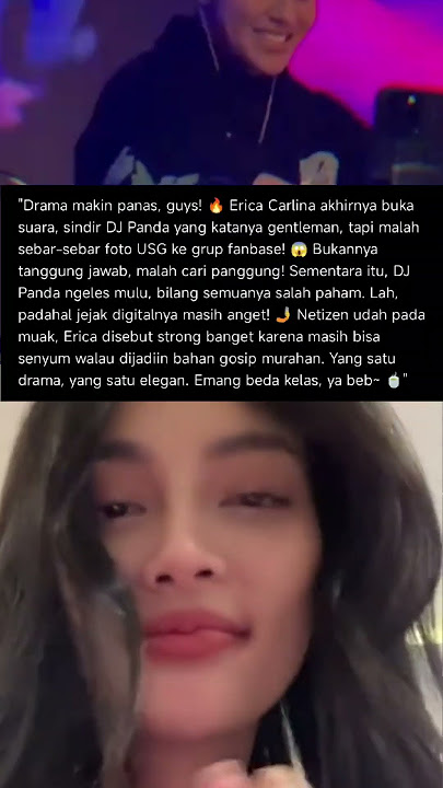 Semakin Panass 🔥🔥 Erica vs DJ Panda #viral #beritaterkini #erica #djpanda