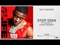 Blac Youngsta - "Stop Sign" Ft. BIG30 & Pooh Shiesty (4LIFE)