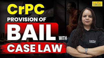 Bail provision under CrPC,1973 | Criminal Procedure Code,1973 | Law Prep Judiciary