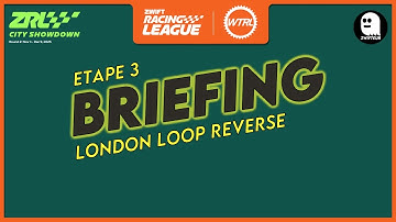 [ZWIFT] BRIEFING ROUND 2 - ÉTAPE 3 ZRL 25/26🚴 – London Loop Reverse