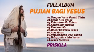 Download lagu LAGU-LAGU PRISKILA TERBARU (FULL ALBUM)