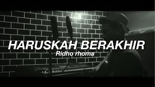 HARUSKAH BERAKHIR || Ridho Rhoma || Cover Agung fany