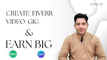 How To Create Fiverr Video Gig! Video Gig Web Development! Fiverr Video Gig!  Class 37