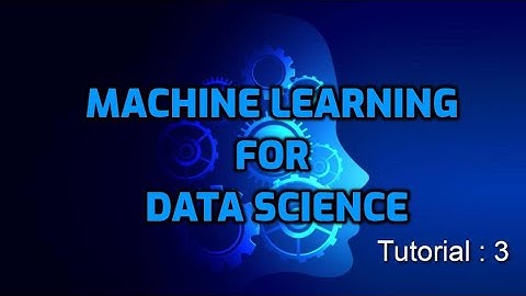 Tutorial 3 : Practical Implementation of Logistic Regression | Machine Learning for Data Science |