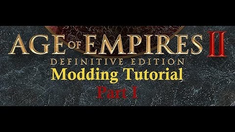 The Definitive Guide to AoE2 DE Modding | Part 1: Fundamentals