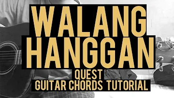 Walang Hanggan - Quest Guitar Chords Tutorial