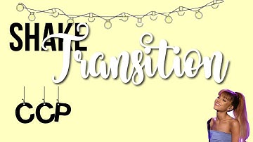 Shake transition- CCP