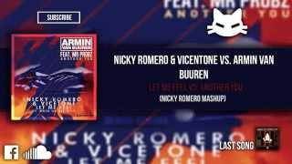 Let Me Feel Vs. Another You (Nicky Romero Mashup) (Tomorrowland 2015)
