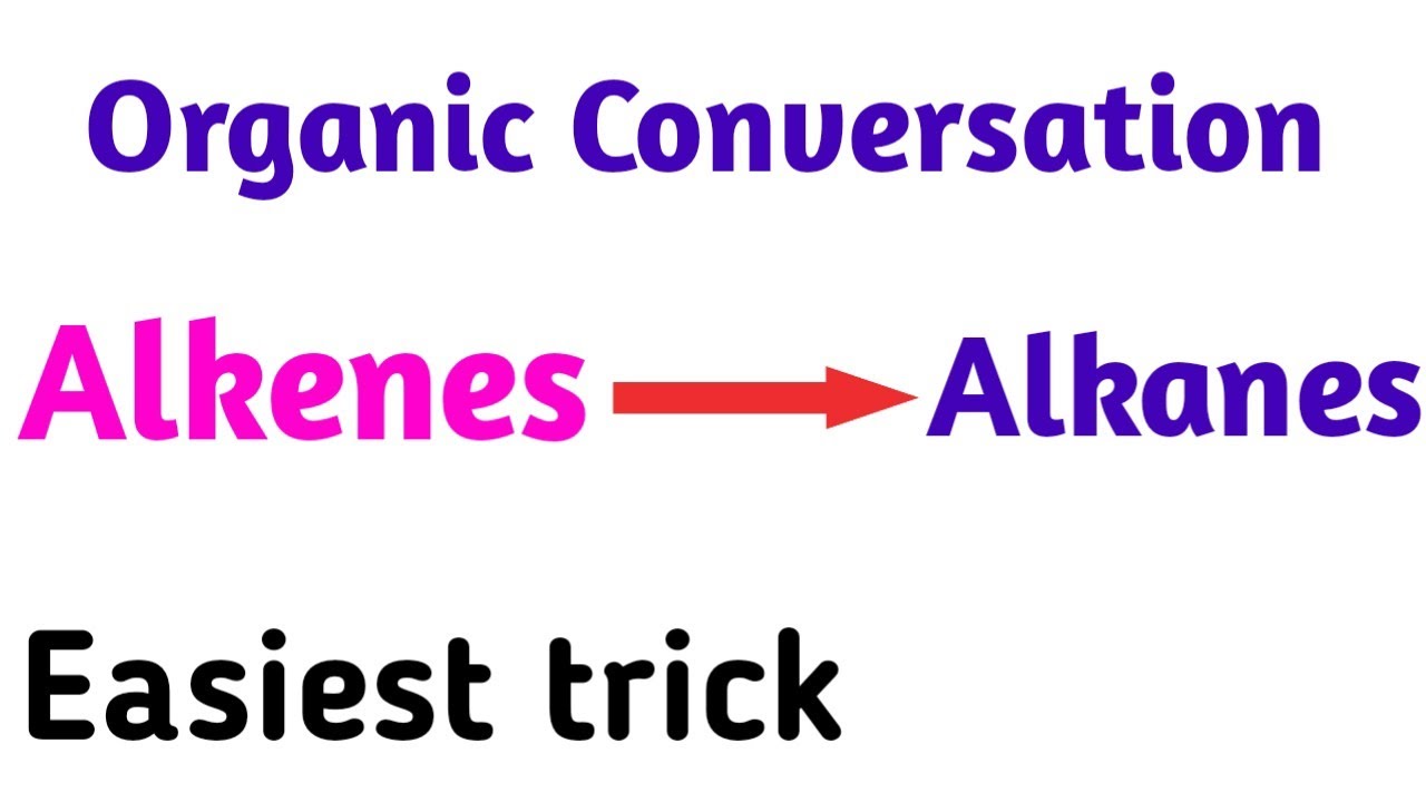 How To Convert Alkene Into Alkane Organic Conversions Alkene To How to convert alkene into alkane organic conversions alkene to