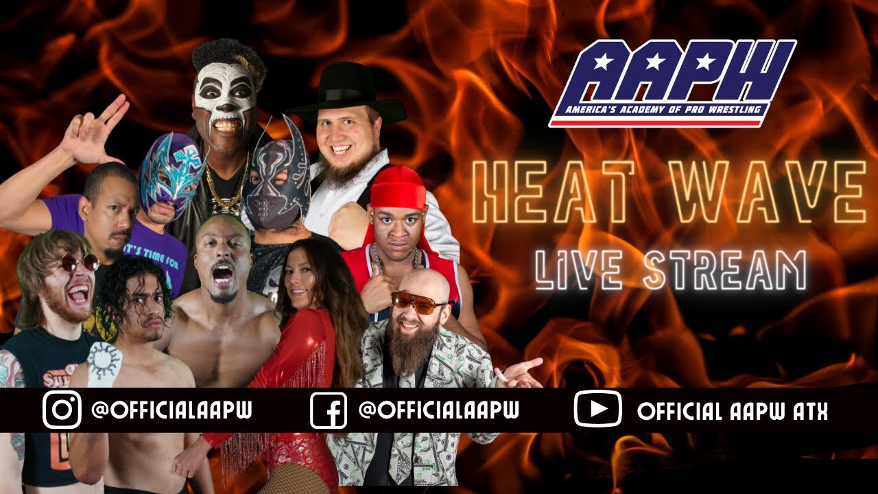 AAPW HEATWAVE: July 10th, 2021 - YouTube