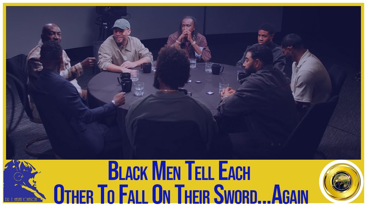 Black Men Tell Each Other To Fall On Their Sword...Again