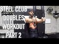 Steel Club Doubles Workout: Part 2