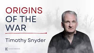 Origins of the War with Timothy Snyder