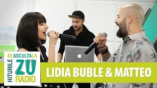 Lidia Buble feat. Matteo - Mi-e bine (Live la Radio ZU)