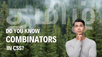 What is Combinators in CSS? | CSS Tutorial in Tamil