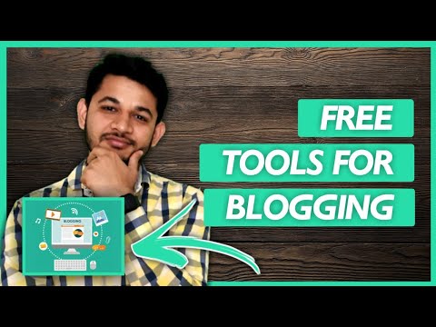 Free Blogging Tools for Every Beginner Blogger -Must use for Everyone
