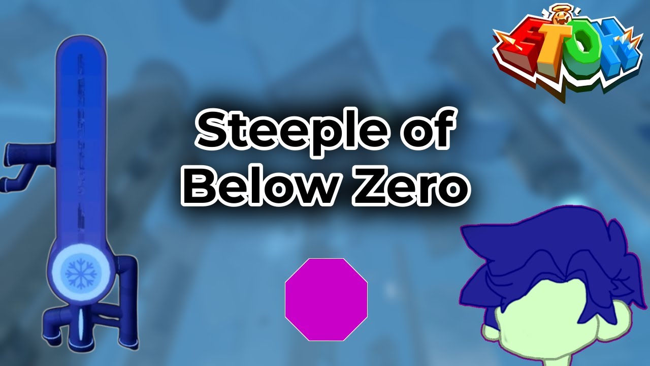 Steeple of Below Zero (SoBZ) | EToH Guide (Roblox)