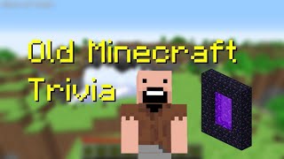 Old Minecraft: Trivia and Facts - From Alpha 1.2.6, Infdev, Classic 0.30, Beta 1.7.3 and more!