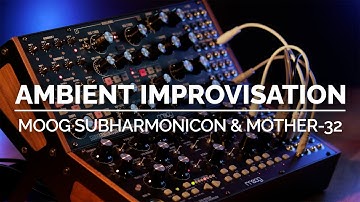 Moog Subharmonicon & Mother-32 – Ambient / Sequencer Improvisation