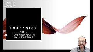Hair Evidence - Forensic Science - Chapter 3