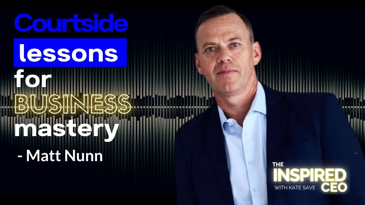 The Inspired CEO Podcast Ep 71: Matt Nunn