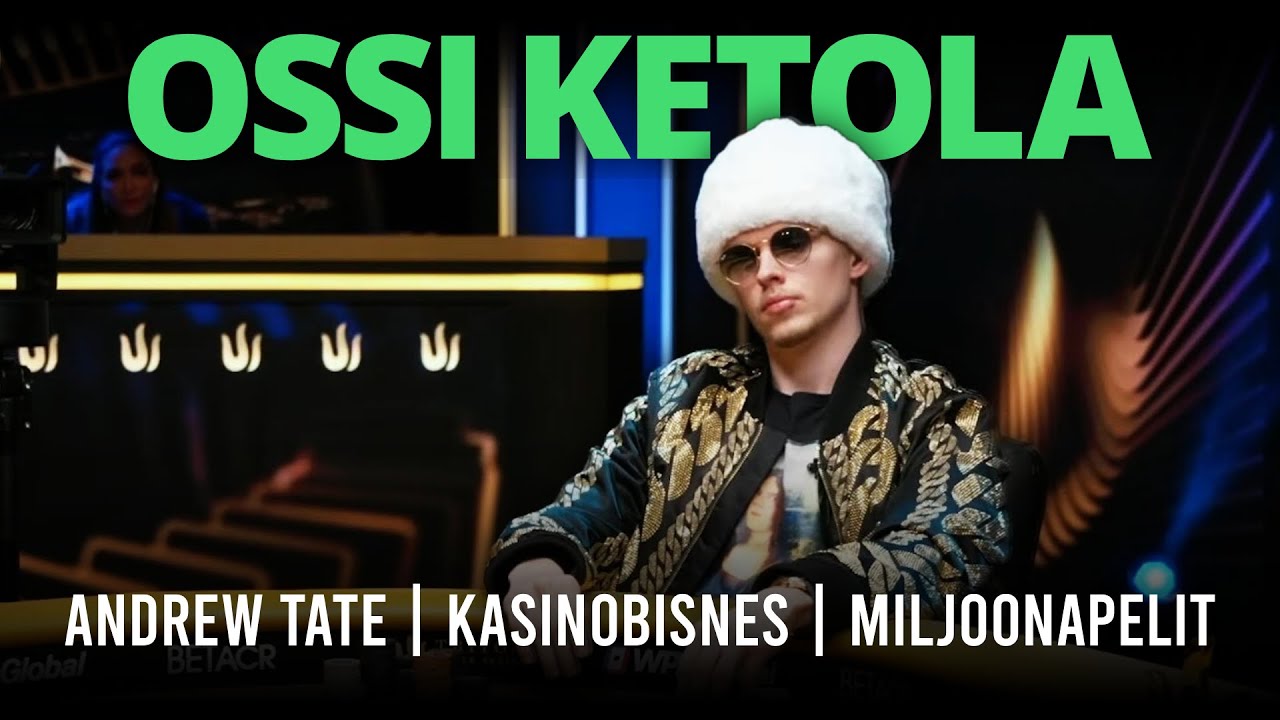 Ossi Ketola Nettipokerin haastattelussa | Andrew Tate, kasinobisnes, miljoonapelit