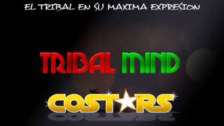 Costars! - Tribal Mind - (Original Mix)