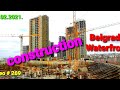 - 6 ° BELGRADE WATERFRONT NEW VIDEO , CONSTRUCTION SITE TOUR  4K VIDEO