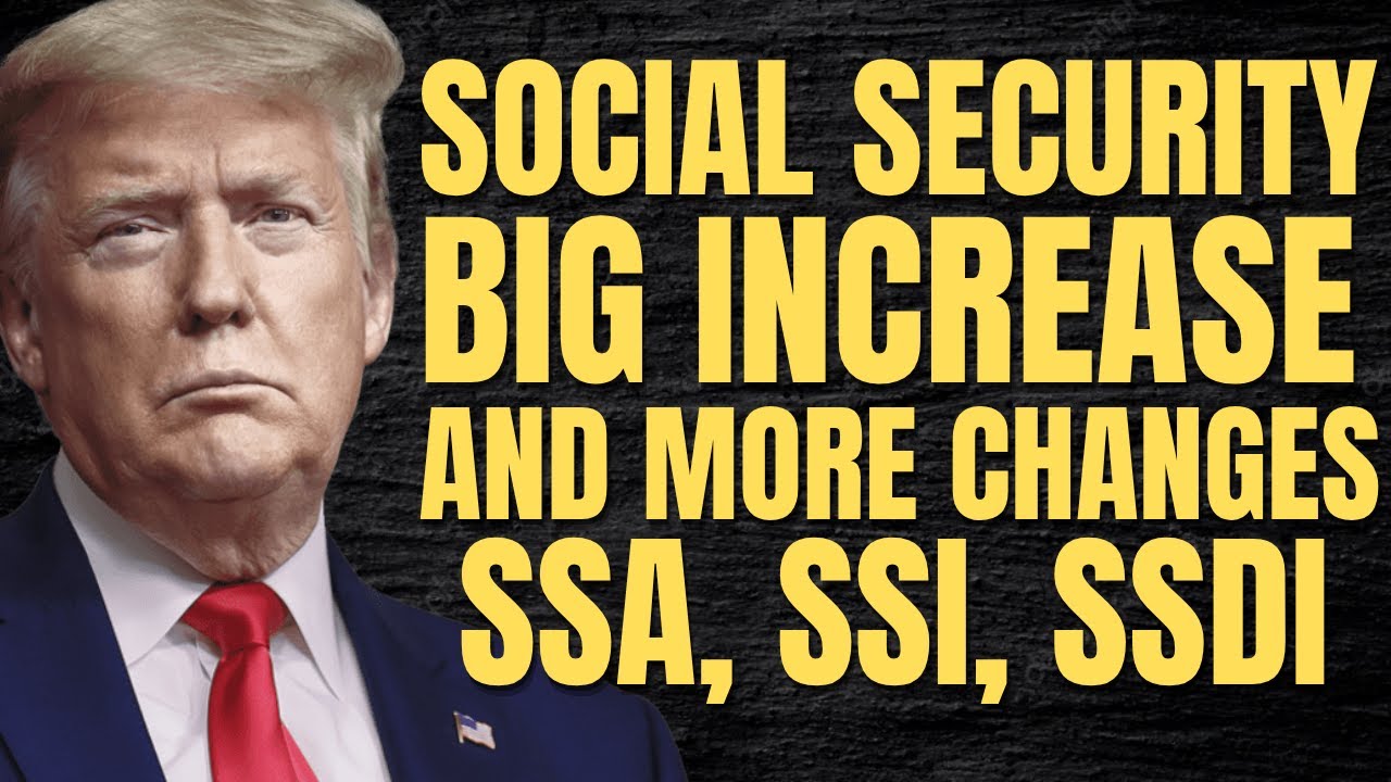 YES! INCREASED Benefits For Social Security, SSI, SSDI And MORE Changes ...