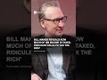 Bill Maher Reveals How Much of His Income Is Taxed, Ridicules Calls to 'Tax the Rich'