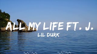 Lil Durk - All My Life ft. J. Cole (Lyrics)  || Brennan Music