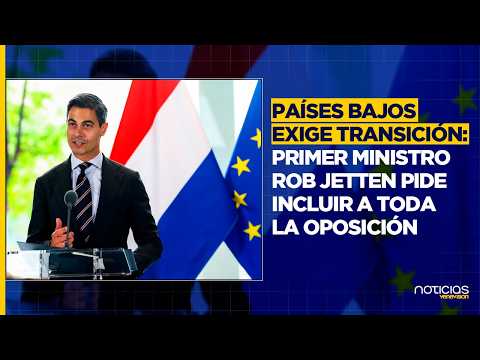 EUROPEAN BACKING! Dutch Prime Minister demands a democratic transition in Venezuela