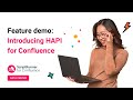 HAPI Feature Demo: Simplify Scripting and Reduce Code by up to 70% | ScriptRunner for Confluence DC