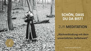 Rückverbindung mit dem unversehrten Selbstwert // MEDITATION