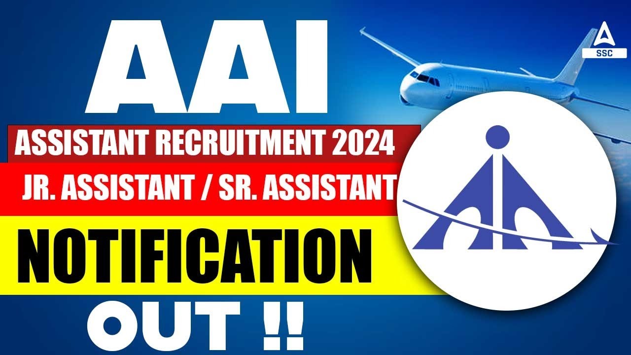 AAI Assistant Recruitment 2024 Jr. Assistant / Sr. Assistant