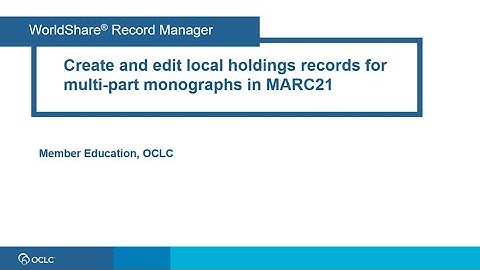 Create and edit local holdings records for multipart monographs in MARC21
