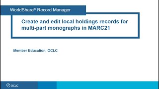 Create and edit local holdings records for multipart monographs in MARC21