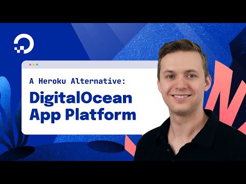 A Heroku Alternative - DigitalOcean App Platform