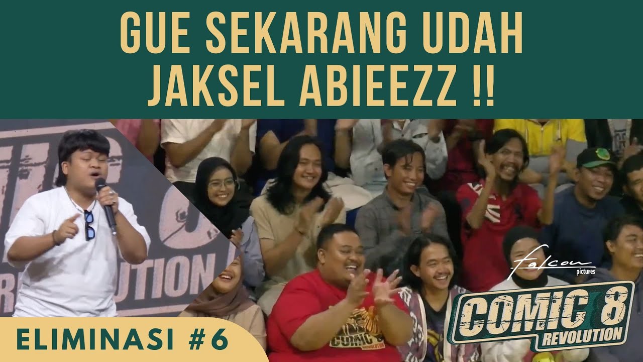 Part 1 | Gue Sekarang Udah Jaksel Abiesszz !! | Live Eliminasi 6 #comic8revolution