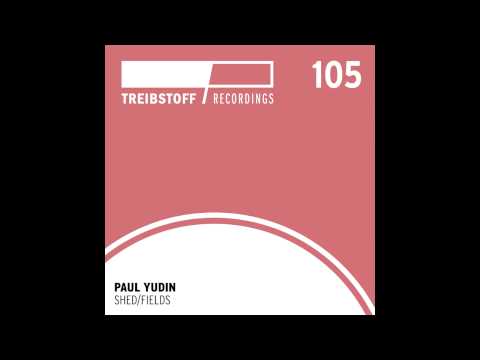 在 YouTube 上觀看「Paul Yudin - Fields (Original Version) | Treibstoff#105」 在 YouTube 上觀看「Paul Yudin - Fields (Original Version) | Treibstoff#105」