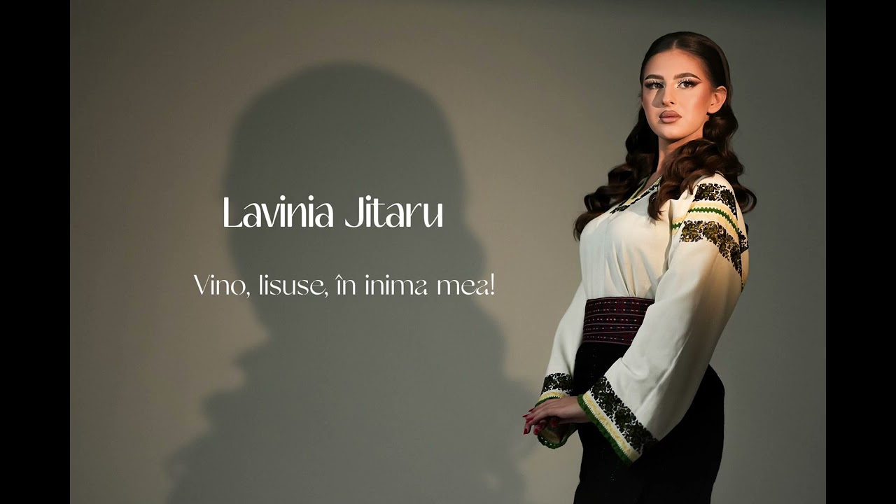 Lavinia Jitaru - Vino, Iisuse, în inima mea! 