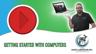 The Shed Labrador Makerspace - Getting Started with Computers