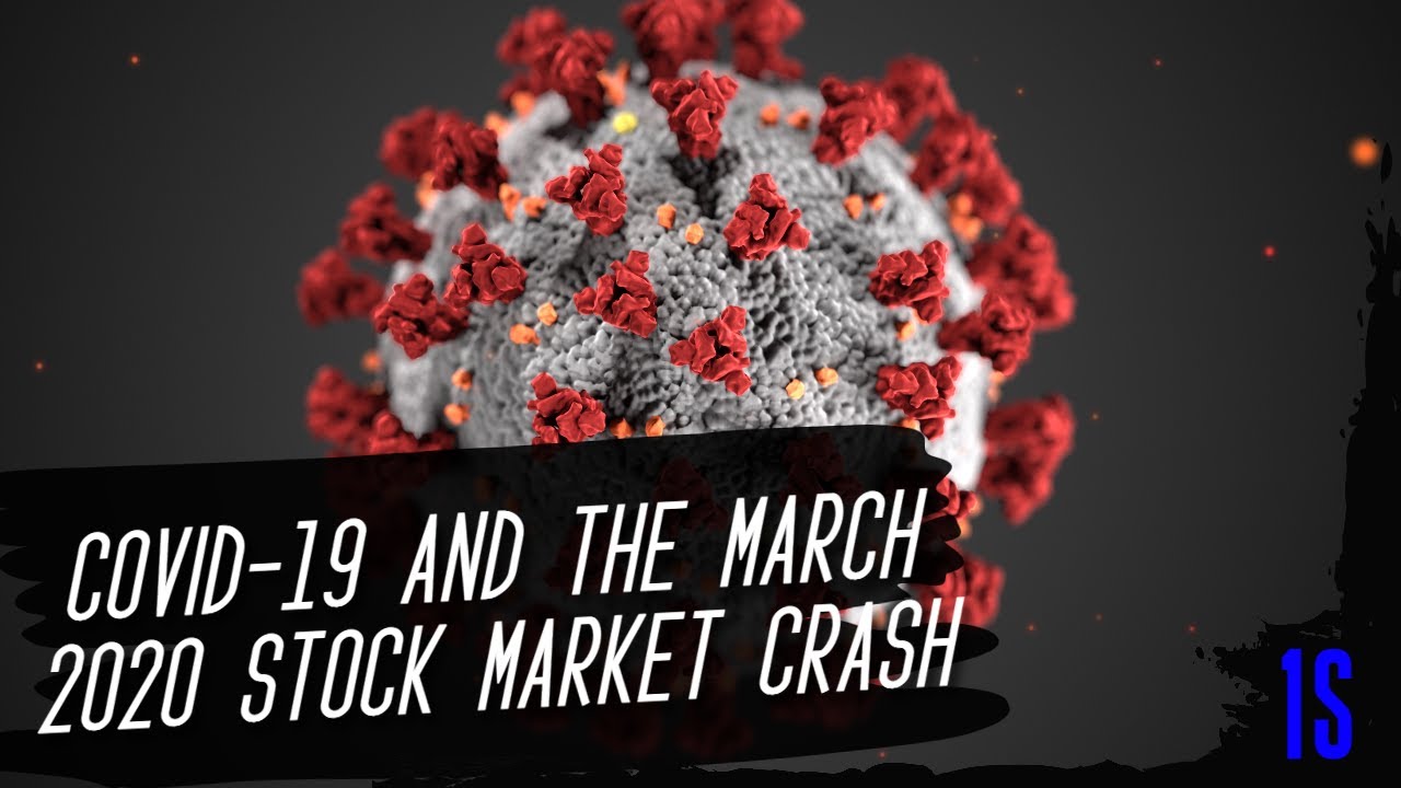 COVID-19 AND THE MARCH 2020 STOCK MARKET CRASH