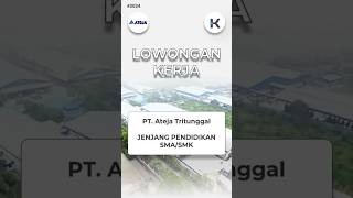 Lowongan Kerja Bandung Operator Produksi PT Ateja Tritunggal #shorts #lokerbandung Lowongan Kerja Bandung Operator Produksi PT Ateja Tritunggal #shorts #lokerbandung
